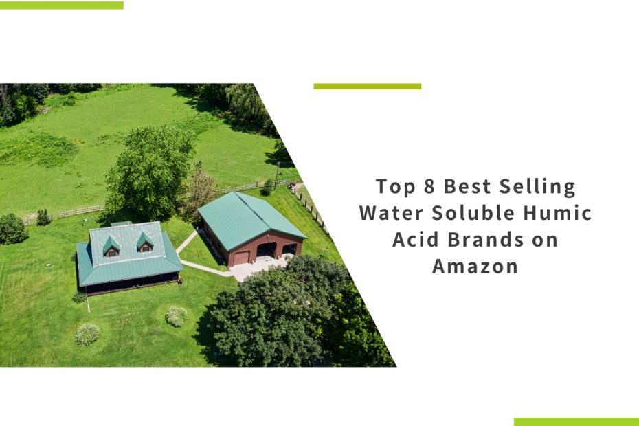Top 8 Best Selling Water Soluble Humic Acid Brands on Amazon